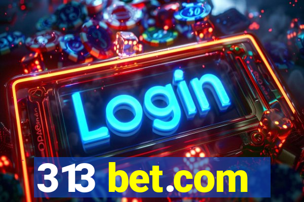 313 bet.com